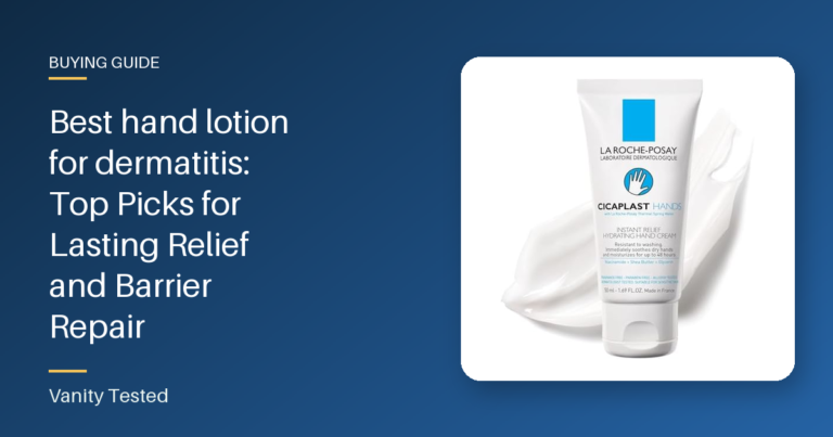 Best hand lotion for dermatitis: Top Picks for Lasting Relief and Barrier Repair