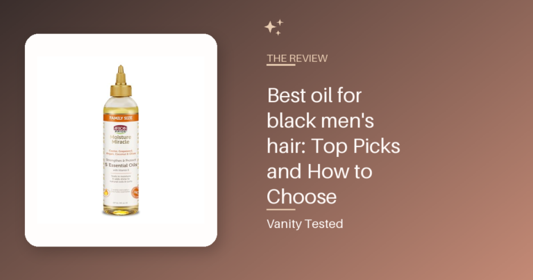 Best oil for black men’s hair: Top Picks and How to Choose