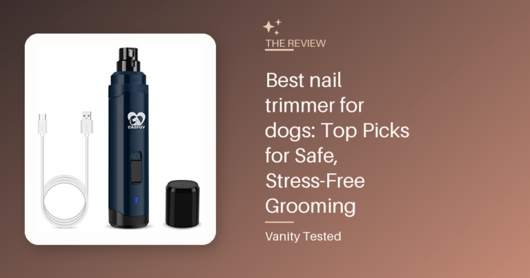 Best nail trimmer for dogs: Top Picks for Safe, Stress-Free Grooming