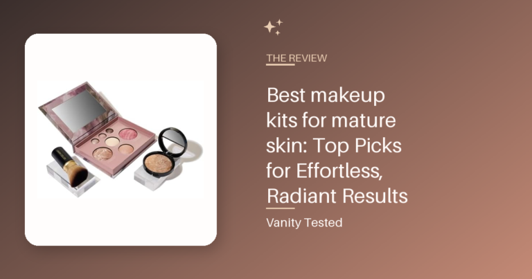 Best makeup kits for mature skin: Top Picks for Effortless, Radiant Results