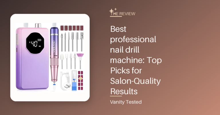Best professional nail drill machine: Top Picks for Salon-Quality Results