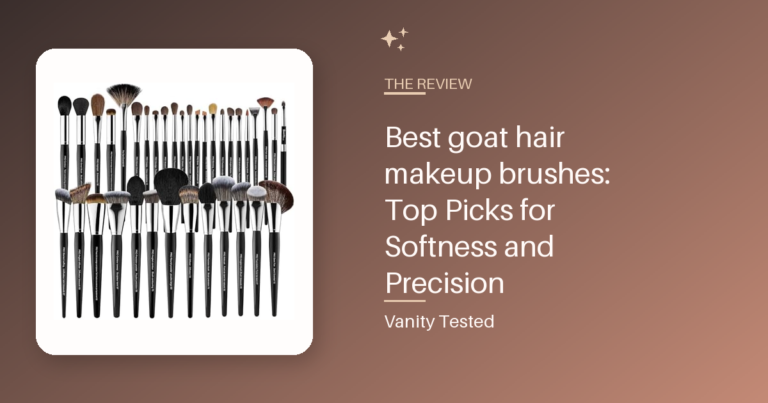 Best goat hair makeup brushes: Top Picks for Softness and Precision