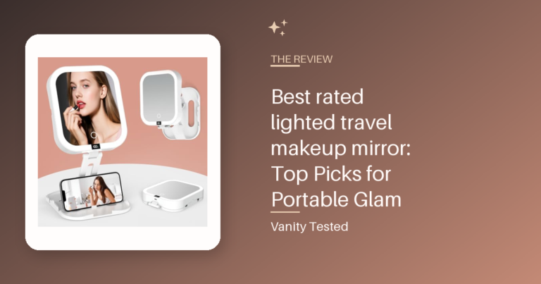Best rated lighted travel makeup mirror: Top Picks for Portable Glam