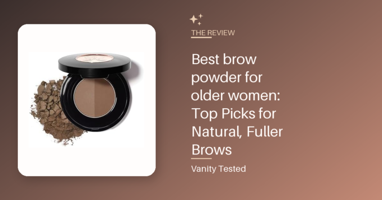 Best brow powder for older women: Top Picks for Natural, Fuller Brows