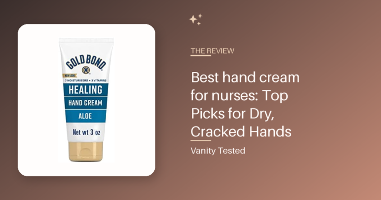 Best hand cream for nurses: Top Picks for Dry, Cracked Hands