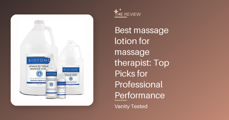 Best massage lotion for massage therapist: Top Picks for Professional Performance