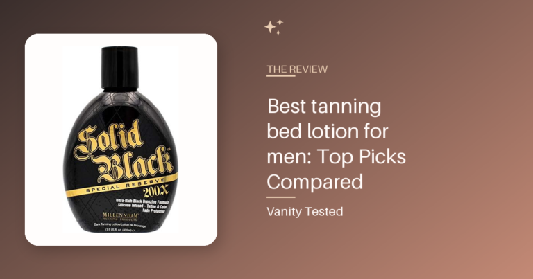 Best tanning bed lotion for men: Top Picks Compared