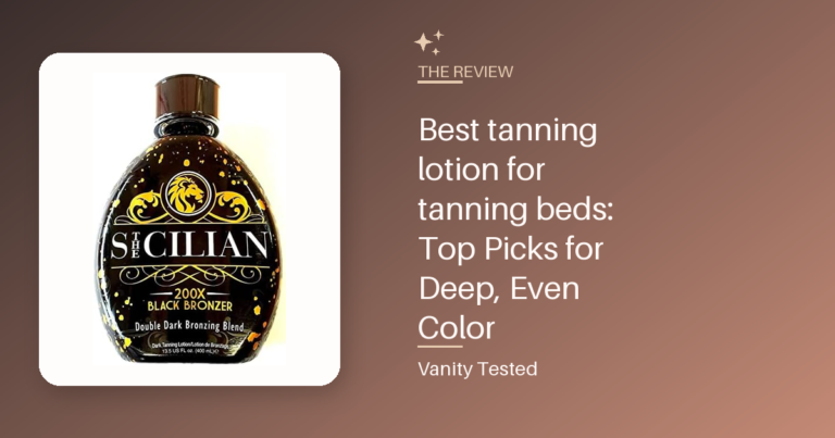 Best tanning lotion for tanning beds: Top Picks for Deep, Even Color