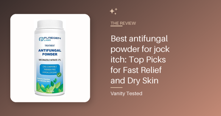 Best antifungal powder for jock itch: Top Picks for Fast Relief and Dry Skin