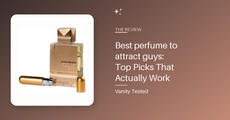 Best perfume to attract guys: Top Picks That Actually Work