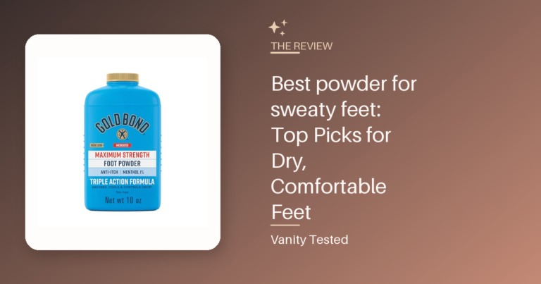 Best powder for sweaty feet: Top Picks for Dry, Comfortable Feet