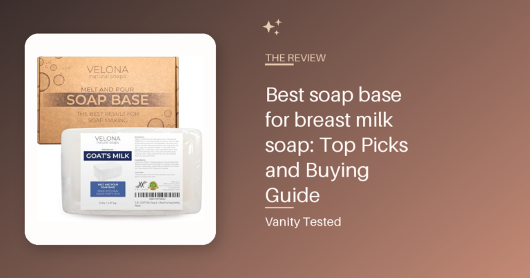 Best soap base for breast milk soap: Top Picks and Buying Guide
