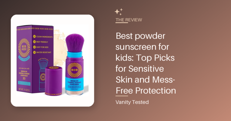 Best powder sunscreen for kids: Top Picks for Sensitive Skin and Mess-Free Protection