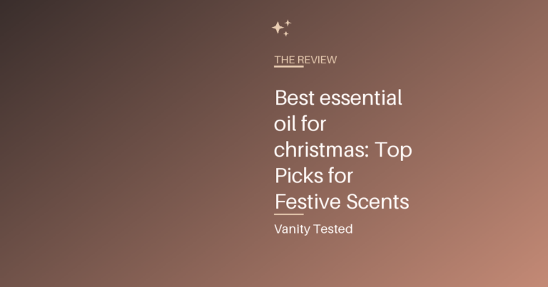 Best essential oil for christmas: Top Picks for Festive Scents